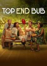 Watch Top End Bub Soap2day
