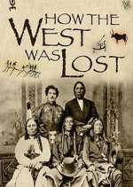 Watch How the West Was Lost Soap2day
