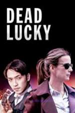 Watch Dead Lucky Soap2day