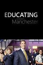 Watch Educating Greater Manchester Soap2day