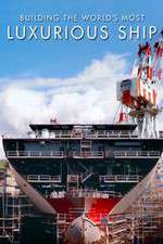 Watch Building the World's Most Luxurious Ship Soap2day