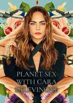 Watch Planet Sex with Cara Delevingne Soap2day