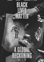 Watch Black Lives Matter: A Global Reckoning Soap2day