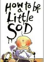 Watch How to Be a Little S*d Soap2day