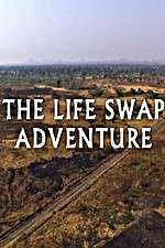 Watch The Life Swap Adventure Soap2day