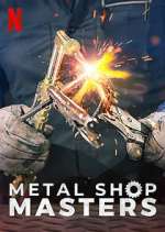 Watch Metal Shop Masters Soap2day
