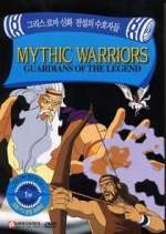 Watch Mythic Warriors: Guardians of the Legend Soap2day