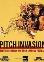 Watch Pitch Invasion: How the Scottish and Irish Changed Football Soap2day