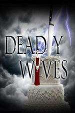 Watch Deadly Wives Soap2day
