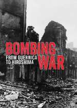 Watch Bombing War: From Guernica to Hiroshima Soap2day