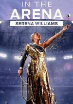 Watch In the Arena: Serena Williams Soap2day