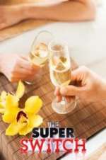 Watch The Super Switch Soap2day