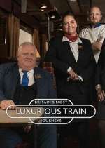 Watch Britain's Most Luxurious Train Journeys Soap2day