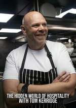 Watch The Hidden World of Hospitality with Tom Kerridge Soap2day