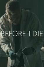 Watch Before I Die Soap2day