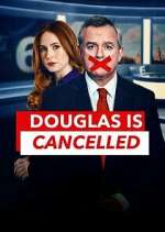 Watch Douglas is Cancelled Soap2day