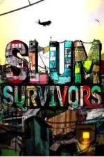 Watch Slum Survivors Soap2day