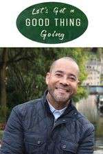 Watch Let's Get a Good Thing Going Soap2day