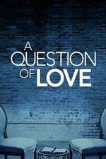 Watch A Question of Love Soap2day