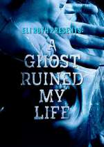 Watch A Ghost Ruined My Life Soap2day