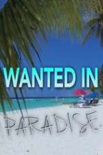Watch Wanted in Paradise Soap2day