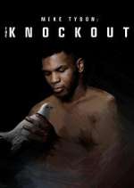 Watch Mike Tyson: The Knockout Soap2day