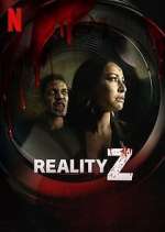 Watch Reality Z Soap2day