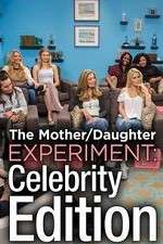 Watch The Mother/Daughter Experiment: Celebrity Edition Soap2day