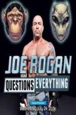 Watch Joe Rogan Questions Everything Soap2day