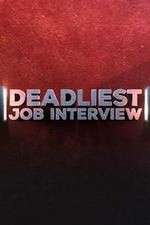 Watch Deadliest Job Interview Soap2day