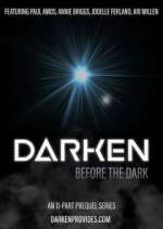 Watch Darken: Before the Dark Soap2day