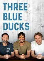 Watch Three Blue Ducks Soap2day