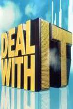 Watch Deal with It Soap2day