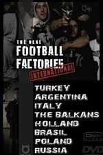 Watch The Real Football Factories International Soap2day