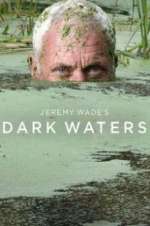 Watch Jeremy Wade\'s Dark Waters Soap2day