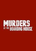 Watch Murders at the Boarding House Soap2day