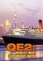 Watch QE2: The World's Most Luxurious Hotel Soap2day