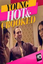 Watch Young, Hot & Crooked Soap2day