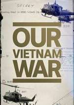 Watch Our Vietnam War Soap2day