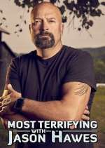 Watch Most Terrifying with Jason Hawes Soap2day