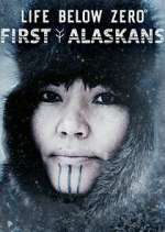 Watch Life Below Zero: First Alaskans Soap2day