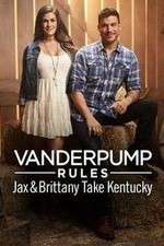 Watch Vanderpump Rules: Jax & Brittany Take Kentucky Soap2day