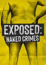 Watch Exposed: Naked Crimes Soap2day