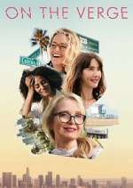 Watch On the Verge Soap2day