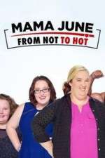 Watch Mama June from Not to Hot Soap2day
