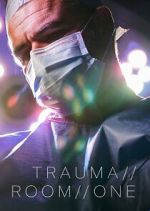 Watch Trauma Room One Soap2day
