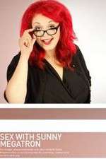 Watch Sex with Sunny Megatron Soap2day