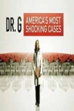 Watch Dr G Americas Most Shocking Cases Soap2day