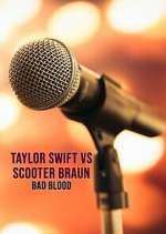 Watch Taylor Swift vs. Scooter Braun: Bad Blood Soap2day