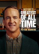 Watch History's Greatest of All-Time with Peyton Manning Soap2day